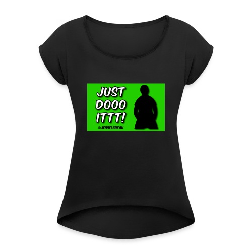 AIE Just Do It - Women's Roll Cuff T-Shirt