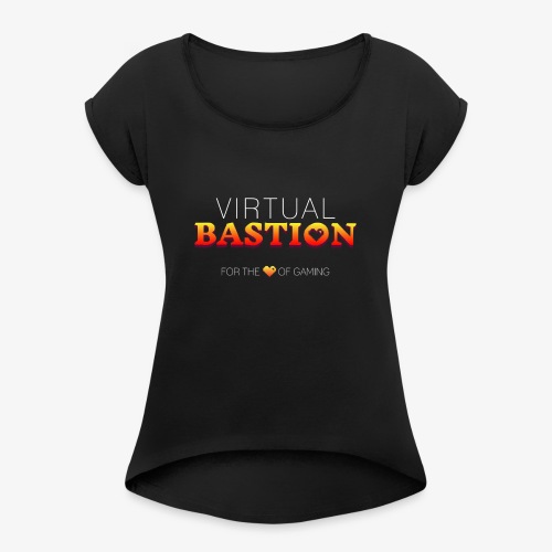 Virtual Bastion: For the Love of Gaming - Women's Roll Cuff T-Shirt