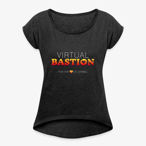 Virtual Bastion: For the Love of Gaming - Women's Roll Cuff T-Shirt