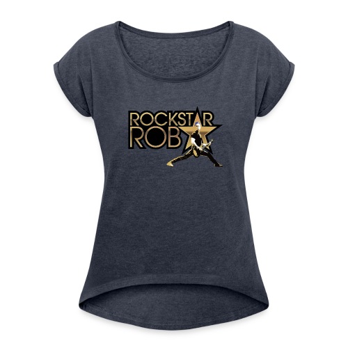 RockstarRob-LogoPlusIllus - Women's Roll Cuff T-Shirt