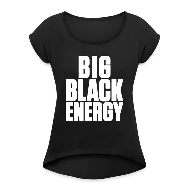 Big Black Energy