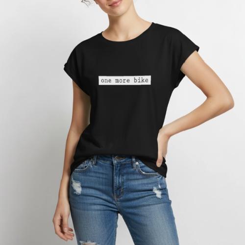 One More Bike - Women's Premium Roll Up Sleeve T-Shirt
