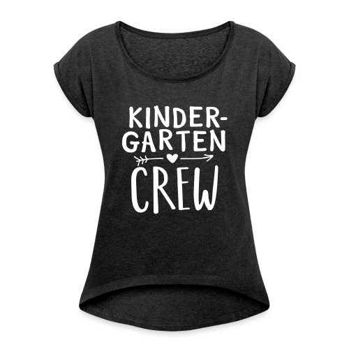 Kindergarten Crew Heart Arrow Teacher T-Shirts - Women's Roll Cuff T-Shirt