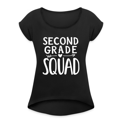 Second Grade Squad Teacher Team T-Shirts - Women's Roll Cuff T-Shirt