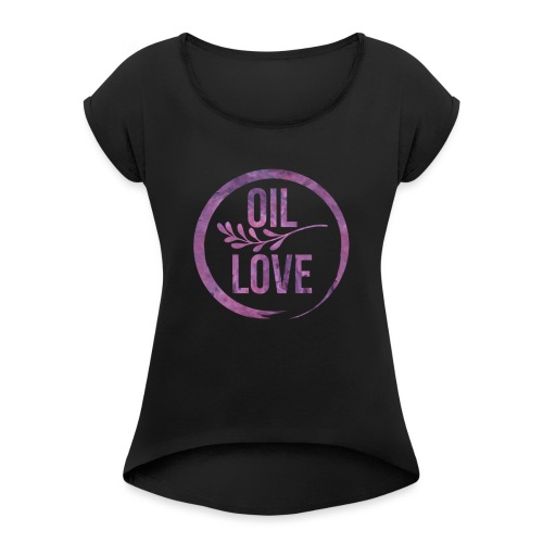 Oil Love Purple - Women's Roll Cuff T-Shirt