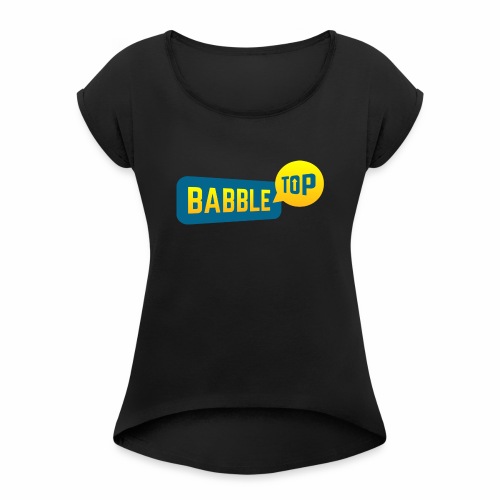 Babble Top Logo - Women's Roll Cuff T-Shirt
