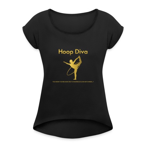 Hoop Diva 2 - Women's Roll Cuff T-Shirt
