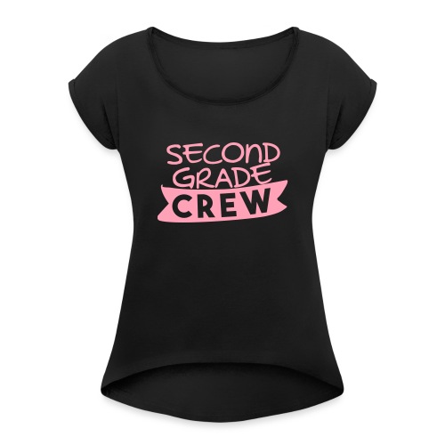 Second Grade Crew Teacher T-shirts - Women's Roll Cuff T-Shirt