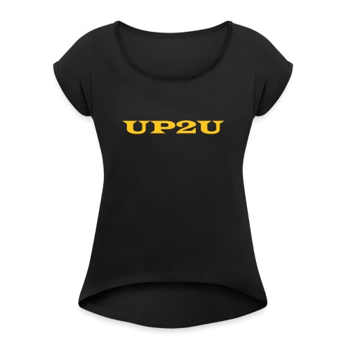 UP2U - Women's Roll Cuff T-Shirt