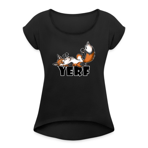 Lazy YERF FOX / FOXES - Women's Roll Cuff T-Shirt