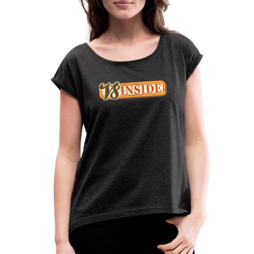 V8 INSIDE - Women's Roll Cuff T-Shirt