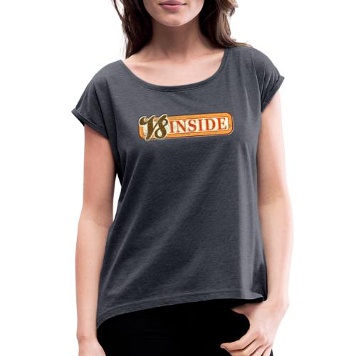 V8 INSIDE - Women's Roll Cuff T-Shirt