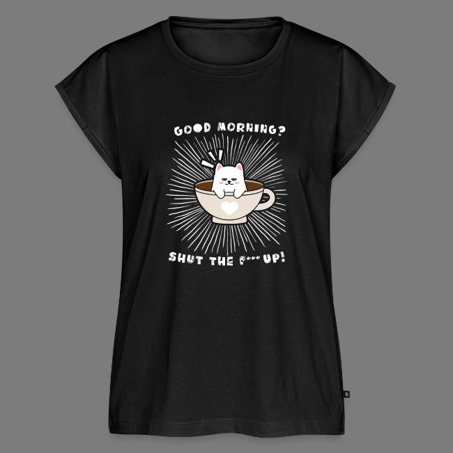 Good morning - funny saying for morning sleepshirt