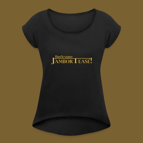 Dr. Shocker's Burlesque JamborTease! - Women's Roll Cuff T-Shirt