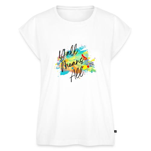 Y'all Means All - Women's Premium Roll Up Sleeve T-Shirt