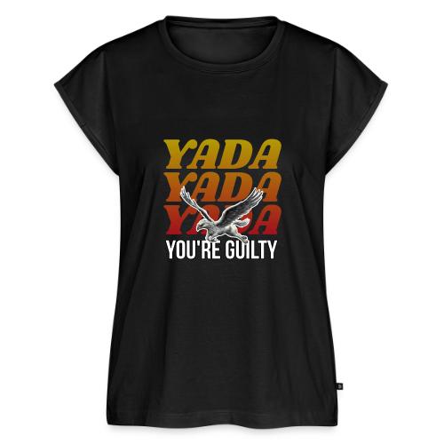 Yada Yada Yada You're Guilty - Women's Premium Roll Up Sleeve T-Shirt