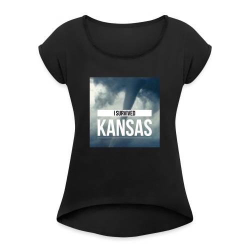 I survived Kansas - Women's Roll Cuff T-Shirt