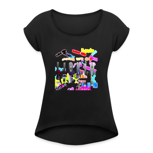 Let It Be Known, I'm Here - Women's Roll Cuff T-Shirt