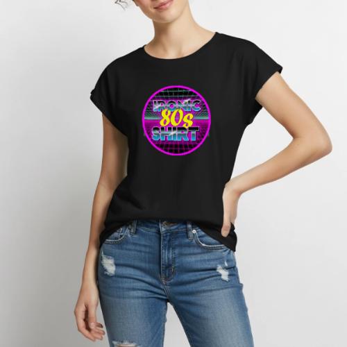 Ironic 80s Shirt - Women's Premium Roll Up Sleeve T-Shirt
