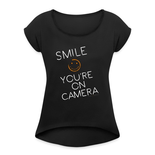 Smiley Cam Alert - Women's Roll Cuff T-Shirt