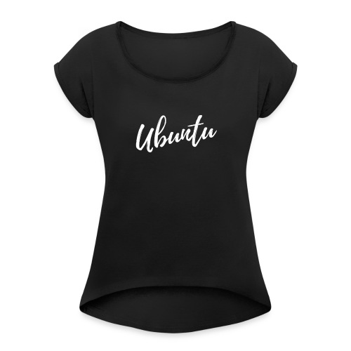 Ubuntu 1 - Women's Roll Cuff T-Shirt