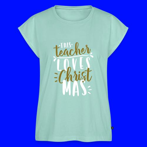 This Teacher Loves Christmas Teacher T-Shirts - Women's Premium Roll Up Sleeve T-Shirt