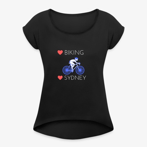 Love Biking Love Sydney tee shirts - Women's Roll Cuff T-Shirt