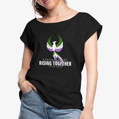 Genderqueer Staying Apart Rising Together Pride - Women's Roll Cuff T-Shirt