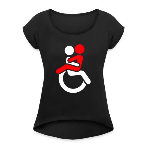 Wheelchair Love for adults. Humor shirt - Women's Roll Cuff T-Shirt