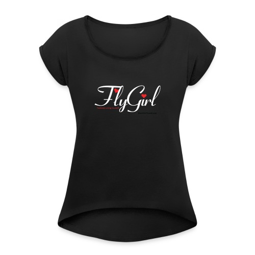 FlyGirlTextWhite W Black png - Women's Roll Cuff T-Shirt