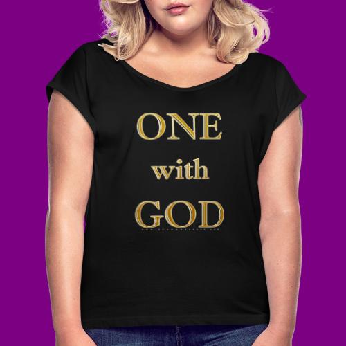 One with God - A Course in Miracles - Down - Women's Roll Cuff T-Shirt