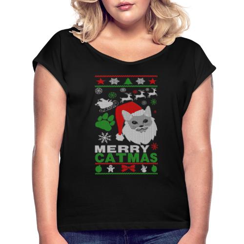 Merry Catmas Ugly Christmast Shirts - Women's Roll Cuff T-Shirt