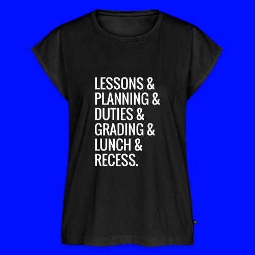 Lessons & Planning & Grading #TeacherLife - Women's Premium Roll Up Sleeve T-Shirt