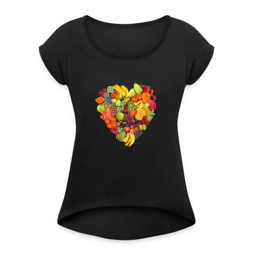Fruit Heart - Be Healthy - World Vegetarian Day - Women's Roll Cuff T-Shirt