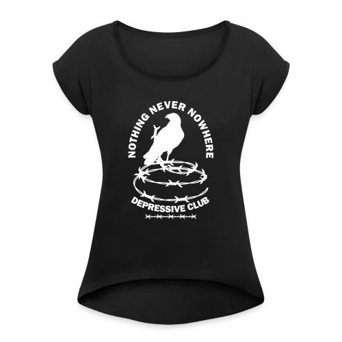 Depressive Club - Women's Roll Cuff T-Shirt