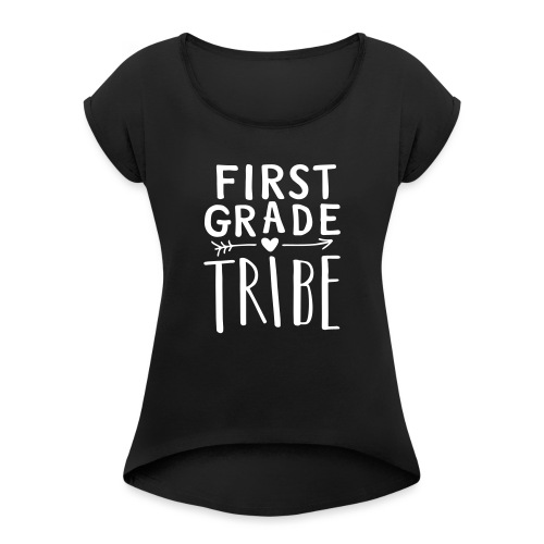 First Grade Tribe Teacher Team T-Shirts - Women's Roll Cuff T-Shirt