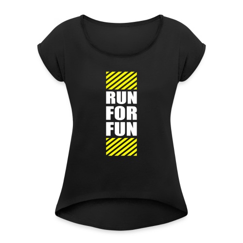 Run for fun 02 - Women's Roll Cuff T-Shirt