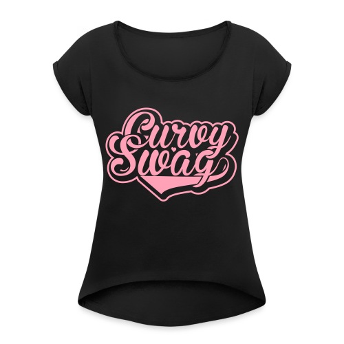 Curvy Swag Reversed Out Design - Women's Roll Cuff T-Shirt