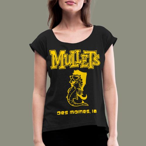 Mullets Color Series - Women's Roll Cuff T-Shirt