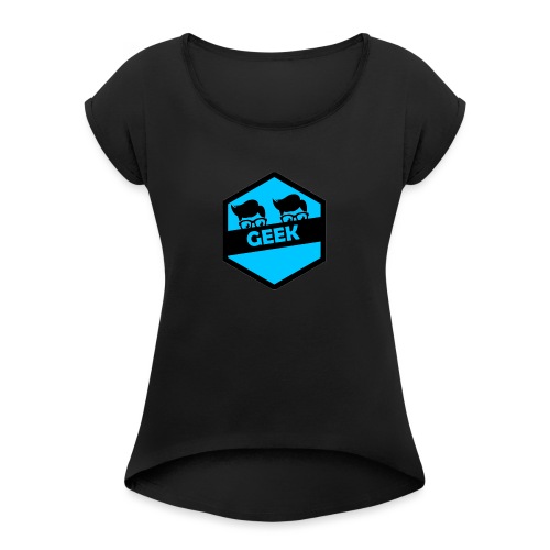 Team Geek - Women's Roll Cuff T-Shirt