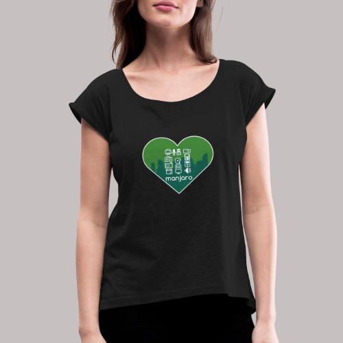 Manjaro Love - Women's Roll Cuff T-Shirt