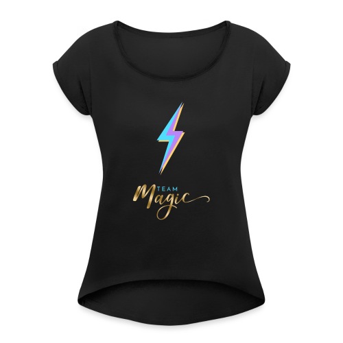 Team Magic With Lightning Bolt - Women's Roll Cuff T-Shirt