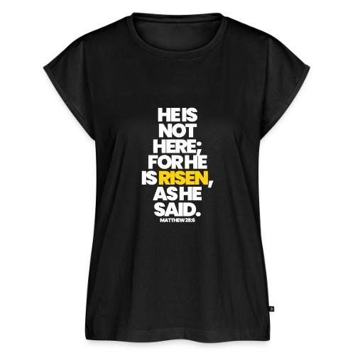 HE IS RISEN - Women's Premium Roll Up Sleeve T-Shirt
