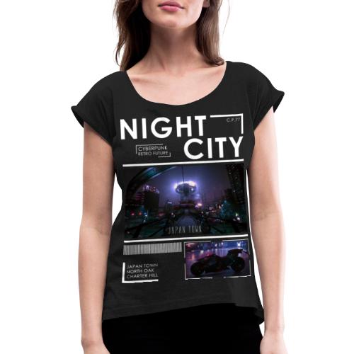 Night City Japan Town - Women's Roll Cuff T-Shirt
