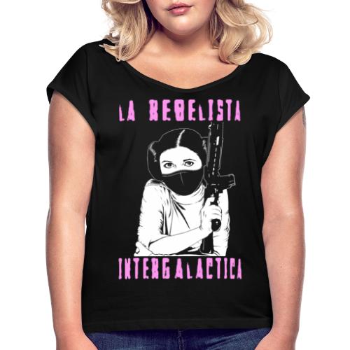 La Rebelista - Women's Roll Cuff T-Shirt