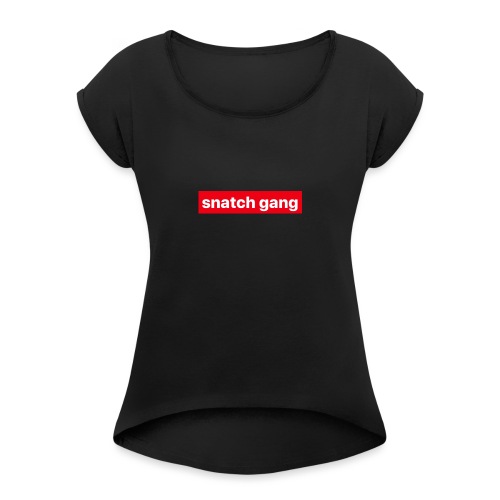 Snatch Gang Merch - Women's Roll Cuff T-Shirt