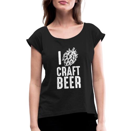 I Hop Craft Beer - Women's Roll Cuff T-Shirt