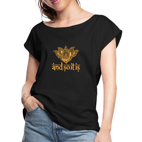 And So It Is Henna Tee - Women's Roll Cuff T-Shirt