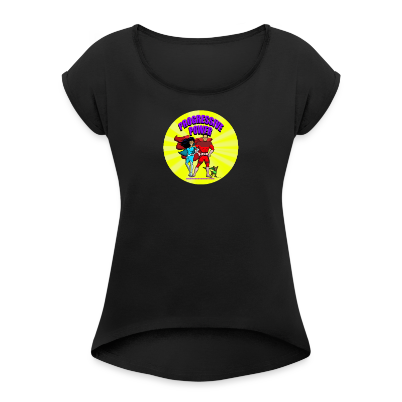 Progressive Power! - Women's Roll Cuff T-Shirt