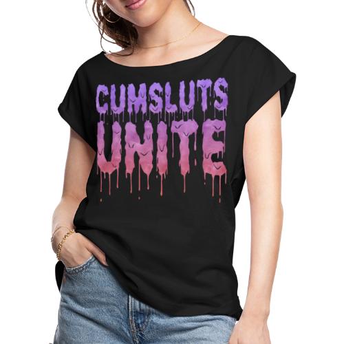Cumsluts Unite - Women's Roll Cuff T-Shirt